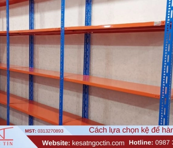 Cách lựa chọn kệ để hàng tốt và tiết kiệm