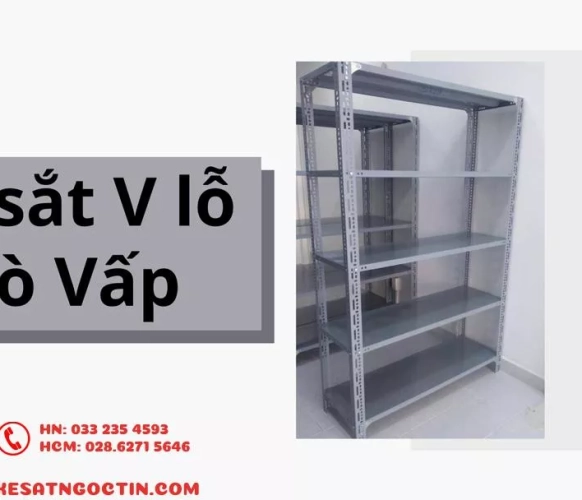 Kệ Sắt v lỗ Gò Vấp chất lượng cao giá Siêu Rẻ giao Nhanh  