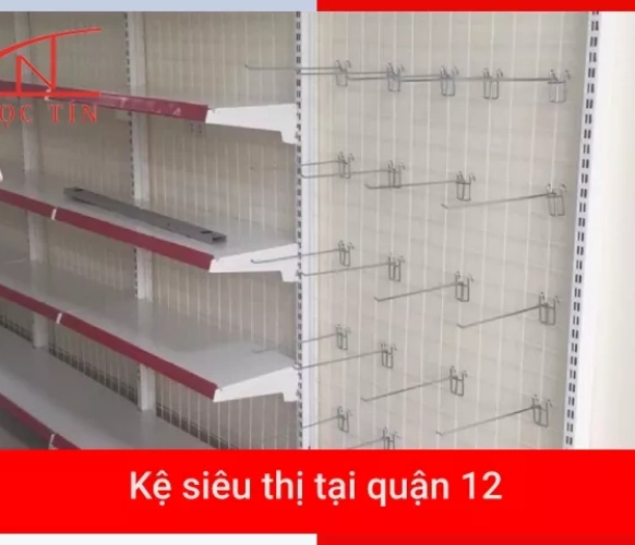Kệ siêu thị tại quận 12 GIÁ RẺ chất lượng