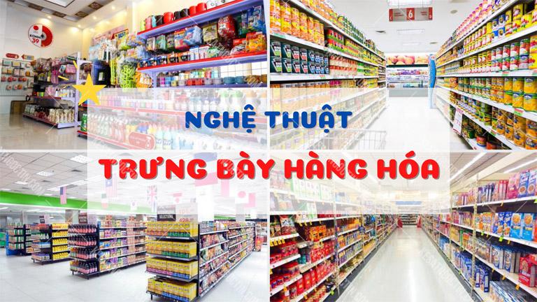Nghệ thuật trưng bày hàng hóa Nghệ thuật trưng bày hàng hóa