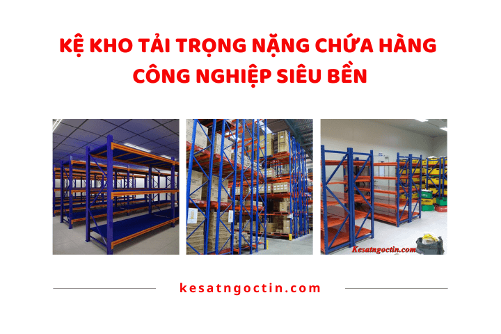 kệ tải trọng nặng kệ tải trọng nặng